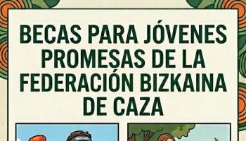 BECAS JOVENES PROMESAS FEDERACION BIZKAINA DE CAZA 2026